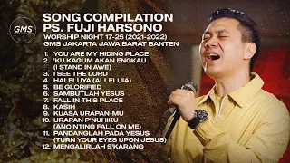 SONG COMPILATION [WORSHIP NIGHT 17-25 (2021-2022)] - PS. FUJI HARSONO