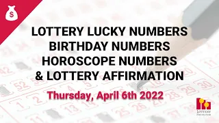 April 6th 2023 - Lottery Lucky Numbers, Birthday Numbers, Horoscope Numbers