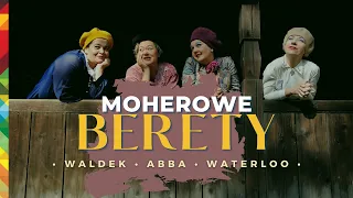 Kabaret Moherowe Berety - Waldek | ABBA | WATERLOO | Babski kabaret | Kabaret NOWOŚĆ