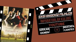 EKSİ 18 FİLMLER - THE EMPEROR'S CLUB (İMPARATORLAR KULUBÜ)