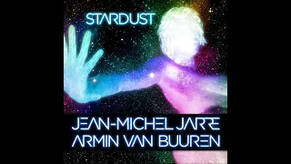 Armin van Buuren & Jean-Michel Jarre - Stardust (Rising Star Remix)