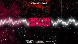 Sobel & Sanah - Cześć, jak się masz (DJ WONIU x Creative Heads BOOTLEG)