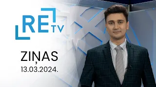 ReTV Ziņas 21.00 (13.03.2024.)