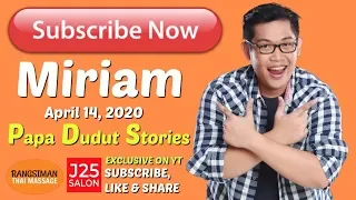 LONG LOST LOVE (PAPA DUDUT STORIES OF MIRIAM, EXCLUSIVE ON YOUTUBE)