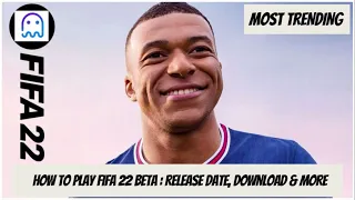 Download FIFA 22 beta version: beta codes, official release date and more