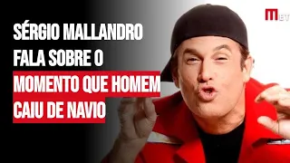 Sérgio Mallandro fala sobre o momento que homem caiu de navio