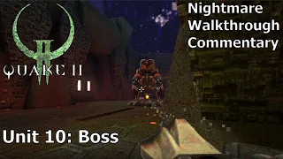 Quake 2 (Nightmare 100%) Walkthrough (Unit 10: Boss)