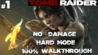 Tomb Raider (2013) - Hard Mode - No Damage - 100% Walkthrough - Part 1