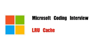 Microsoft Coding Interview Question | Leetcode 146 | LRU Cache