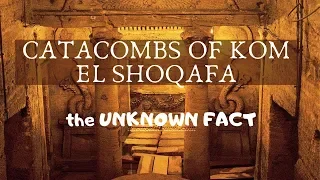 Catacombs of Kom el shoqafa ||  Discover the Unknown Facts || WE SHOULD KNOW