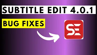 Subtitle Edit 4.0.1-Bug Fixes