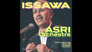 Orchestre Asri - Issawa FULL ALBUM MIX (PART 1)