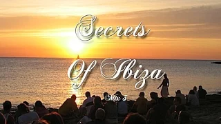 Secrets Of Ibiza - Mix 3 / Beautiful Chill Cafe Sounds 2015 / 2 Hours Musica Del Mar