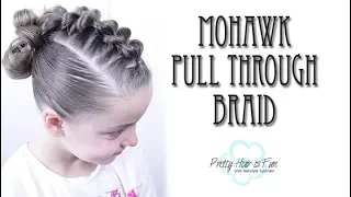 MOHAWK PULL THROUGH BRAID!