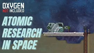 ATOMIC SPACE RESEARCH in OXYGEN NOT INCLUDED! (LP1-EP10)