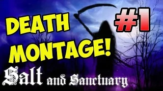 DEATH RAGE MONTAGE #1! Salt And Sanctuary