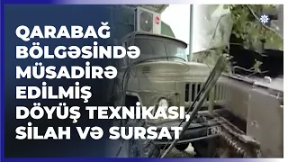 Qarabağ bölgəsində müsadirə edilmiş döyüş texnikası, silah və sursat