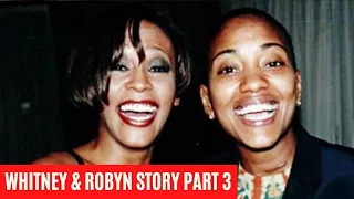 Whitney Houston & Robyn Crawford Story Part 3