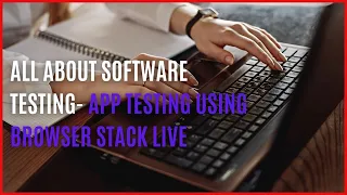 App Testing Using Browser stack