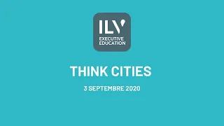 Think Cities 2020 à Devinci Executive Education (anciennement Institut Léonard de Vinci - ILV).