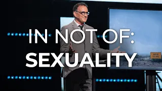 In Not Of: Sexuality // Randy Phillips