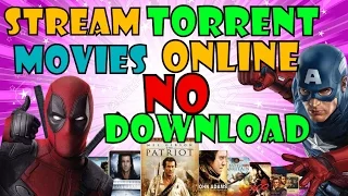 HOW TO STREAM & WATCH TORRENT MOVIES ONLINE WITHOUT DOWNLOADING ! (2017)