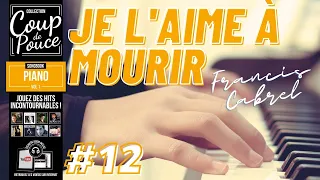 APPRENDRE À JOUER Je L' aime à Mourir AU PIANO #12