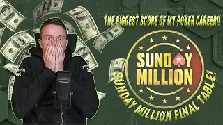 💎 THE BIGGEST SCORE OF MY POKER CAREER!! | SUNDAY MILLION FINAL TABLE! 💎