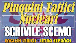 SCRIVILE SCEMO - Pinguini Tattici Nucleari 2021 (English Lyrics, Letra Español, testo italiano)