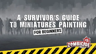 A Survivor's Guide to Miniatures Painting: For Beginners