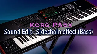 KORG PA5X : Sound Edit Mode - Creating Sidechain Effect on Bass Sound