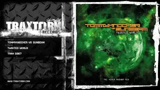 Tommyknocker vs Sunbeam - Twisted world (The Viper mashup mix) (Traxtorm Records - TRAX 0067)