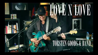 Torsten Goods - Love X Love (George Benson)