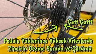 Bisiklette Yüksek Viteslerde Atlama Sorunu ve Çözümü-Çat Çut