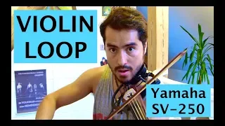 Violin Looping - Yamaha SV-250 Silent Violin - Gustavo Strauß