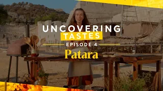 Patara - Uncovering Tastes #4 | Go Türkiye