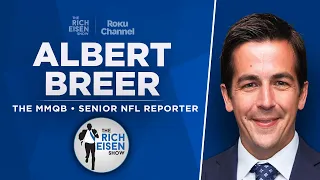 The MMQB’s Albert Breer Talks Cousins, Steelers, Bears, Vikings & More w Rich Eisen | Full Interview