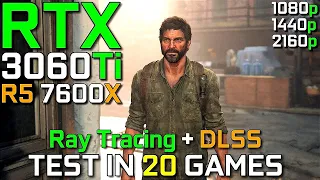 RTX 3060 Ti + R5 7600X | Test in 20 Games | Ray Tracing & DLSS | 1080p - 1440p - 4K | Detailed Test