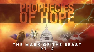 Prophecies of Hope | Mark of the Beast, Part 2| Pr. Bill McClendon | February 10 , 2024