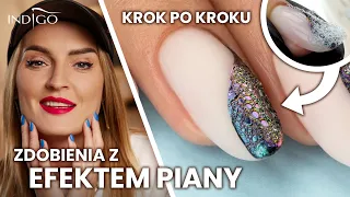 Piana na paznokciach - jak zrobić bubble nails krok po kroku? Foam nails tutorial | Indigo Nails