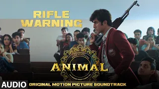 ANIMAL (BGM): RIFLE WARNING| Harshavardhan R | Ranbir K, Sandeep V, Bhushan K