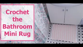 Crochet the Bathroom Mini Rug  //  SS#137