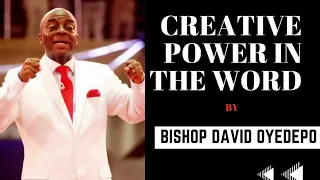 CREATIVE POWER OF THE WORD by Bishop David Oyedepo Series 1