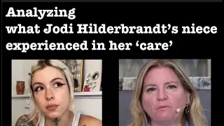 Analyzing What Jodi Hilderbrandt's Niece  Experienced Under Her Care