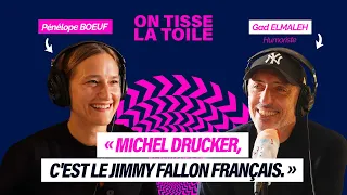 ON TISSE LA TOILE - #06 - Gad Elmaleh - "Michel Drucker, c'est le Jimmy Fallon français."