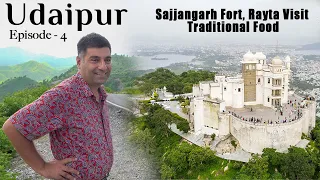 Ep 4 Rayta ( Unexplored Udaipur) | Sajjangarh Fort (Monsoon Palace) | Bagore ki Haveli