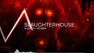 GD Slaughterhouse Song Slowed + Reverb