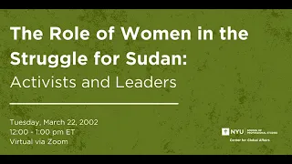 The Role of Women in the Struggle for Sudan: Activists and Leaders