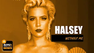 HALSEY - Without me | BATCHATA (Clip Officiel Remix)