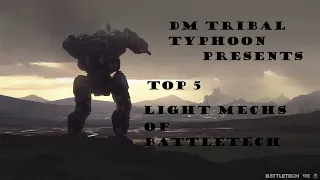 Top 5 LIGHT mechs of Battletech